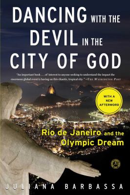 Dancing with the devil in the City of God : Rio de Janeiro on the brink