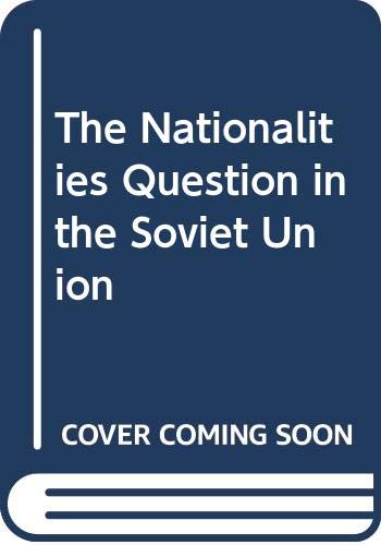 The Nationalities question in the Soviet Union