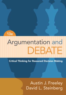 Argumentation and debate : critical thinking for reasoned decision making