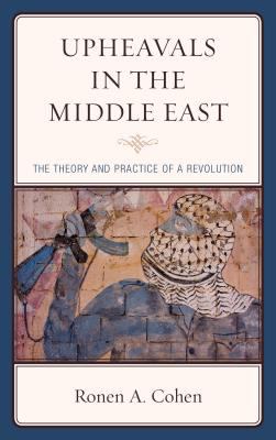 Upheavals in the Middle East :  the theory and practice of a revolution /
