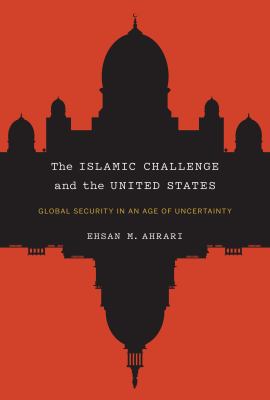 The Islamic Challenge and the United States.