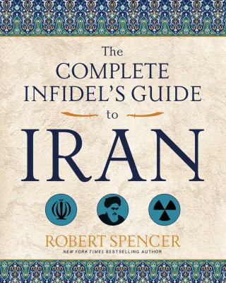 The complete infidel's guide to Iran