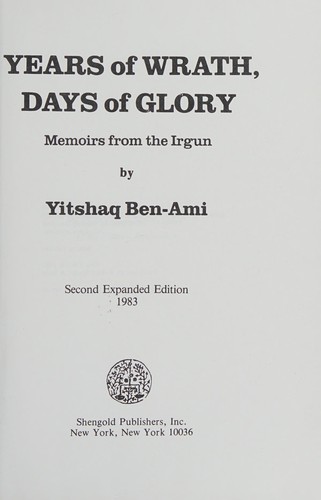 Years of wrath, days of glory : memoirs from the Irgun