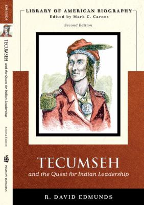 Tecumseh and the quest for Indian leadership