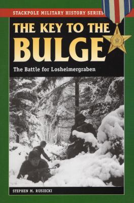 The Key to the Bulge : The Battle for Losheimergraben.