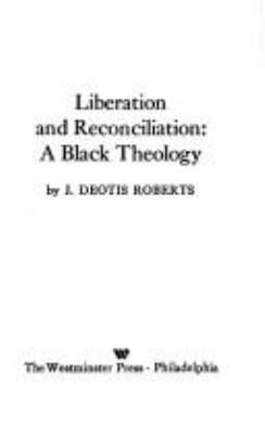 Liberation and reconciliation: a Black theology,