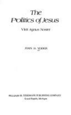 The politics of Jesus; : vicit Agnus noster