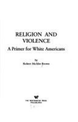 Religion and violence; : a primer for white Americans.