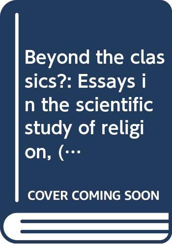 Beyond the classics? : Essays in the scientific study of religion,
