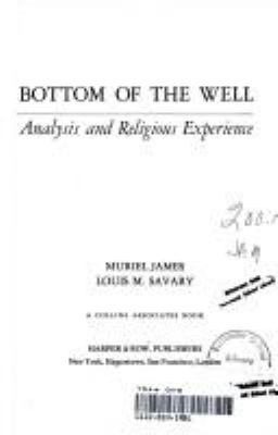 The power at the bottom of the well; : transactional analysis and religious experience