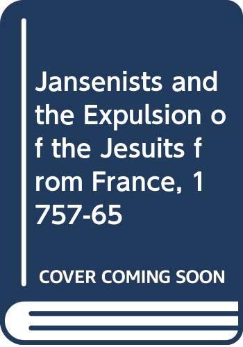 The Jansenists and the expulsion of the Jesuits from France, 1757-1765
