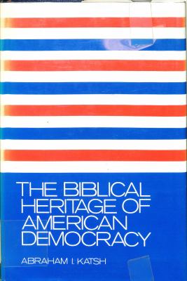 The Biblical heritage of American democracy