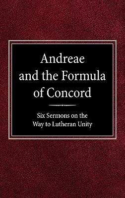 Andreae and the Formula of concord : six sermons on the way to Lutheran unity