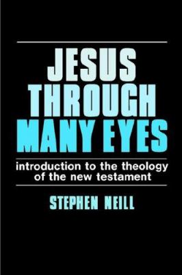 Jesus through many eyes : introduction to the theology of the New Testament