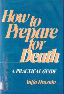 How to prepare for death : a practical guide