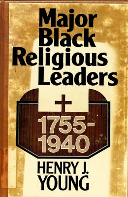 Major Black religious leaders, 1755-1940