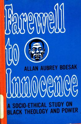 Farewell to innocence : a socio-ethical study on Black theology and Black power