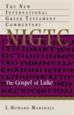 The Gospel of Luke : a commentary on the Greek text