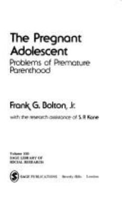 The pregnant adolescent : problems of premature parenthood