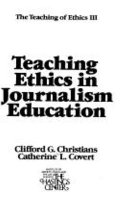 Teaching ethics in journalism education