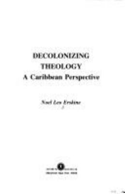 Decolonizing theology : a Caribbean perspective