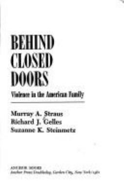 Behind closed doors : violence in the American family