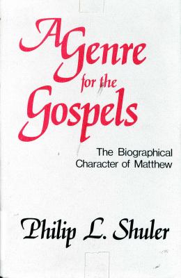 A genre for the Gospels : the biographical character of Matthew