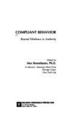 Compliant behavior : beyond obedience to authority