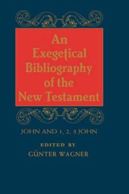 An Exegetical bibliography of the New Testament