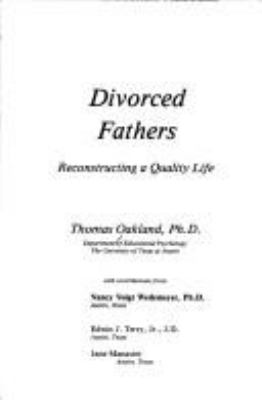 Divorced fathers : reconstructing a quality life