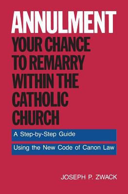 Annulment : your chance to remarry within the Catholic church