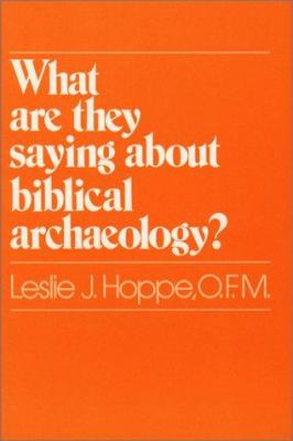 What are they saying about biblical archaeology?