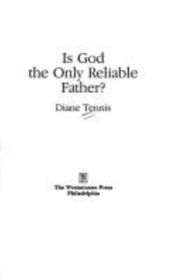 Is God the only reliable father?