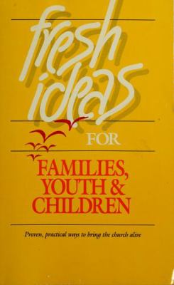 Fresh ideas for families, youth & children