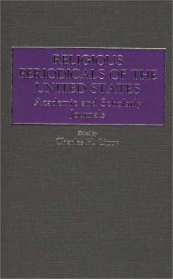 Religious periodicals of the United States : academic and scholarly journals