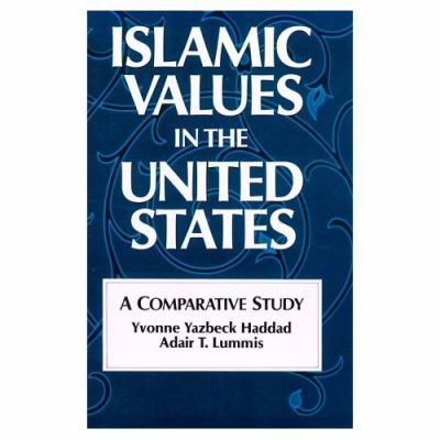 Islamic values in the United States : a comparative study