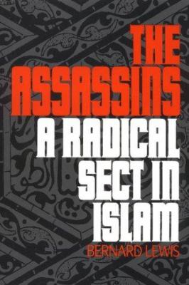 The Assassins : a radical sect in Islam