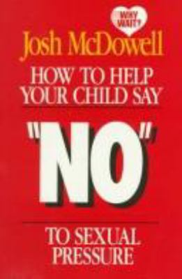 How to help your child say no to sexual pressure