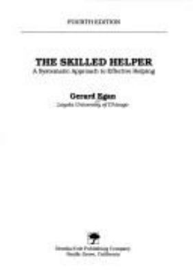 The skilled helper : a systematic approach to effective helping