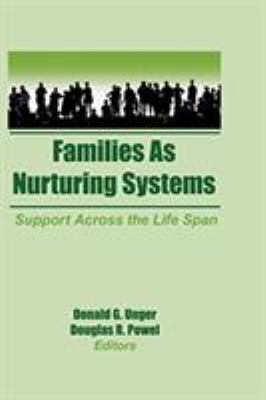 Families as nurturing systems : support across the life span