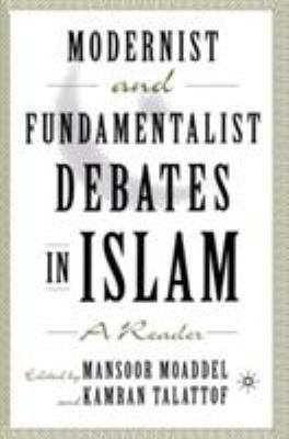 Modernist and fundamentalist debates in Islam : a reader