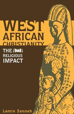 West African Christianity : the religious impact
