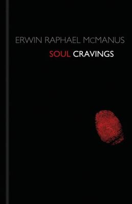 Soul cravings : an exploration of the human spirit