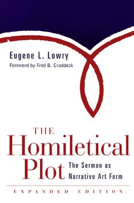 The homiletical plot : the sermon as narrative art form