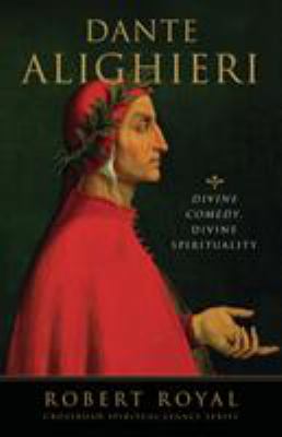 Dante Alighieri : Divine comedy, divine spirituality