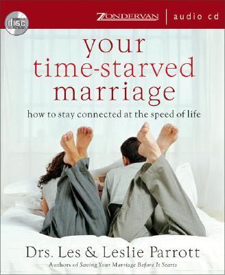 Your time-starved marriage : [how to stay connected at the speed of life]