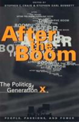 After the boom : the politics of Generation X