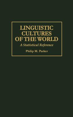 Linguistic cultures of the world : a statistical reference