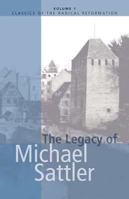 The legacy of Michael Sattler.