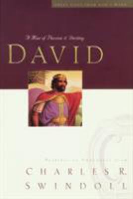David : a man of passion & destiny : profiles in character